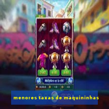 menores taxas de maquininhas